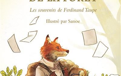 Mémoires de la forêt – Les souvenirs de Ferdinand Taupe, de Mickaël Brun-Arnaud