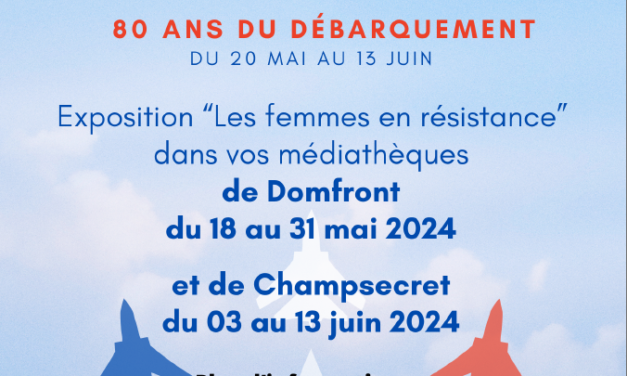 Exposition « Les femmes en résistance » à Domfront et Champsecret
