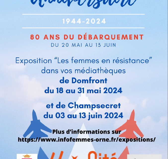 Exposition « Les femmes en résistance » à Domfront et Champsecret